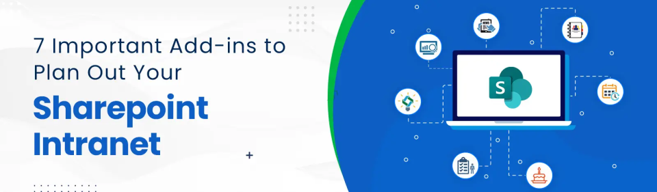 7 smart add-ins to build up your SharePoint Intranet