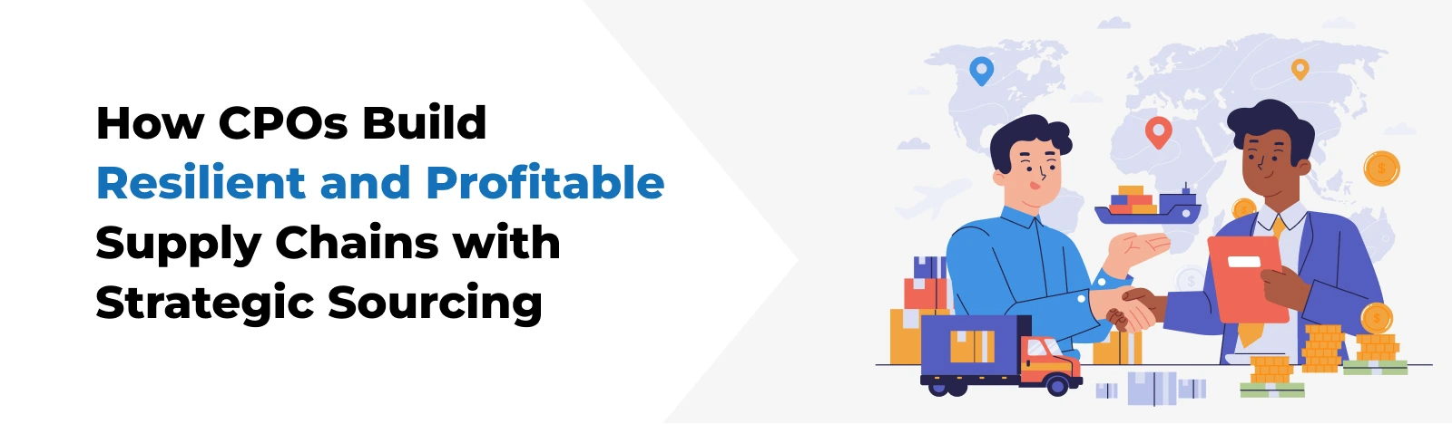 How CPOs Build Resilient and Profitable Supply Chains with Strategic Sourcing