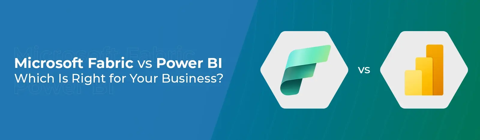 Choosing-Your-Data-Tool-Microsoft-Fabric-or-Power-BI-2
