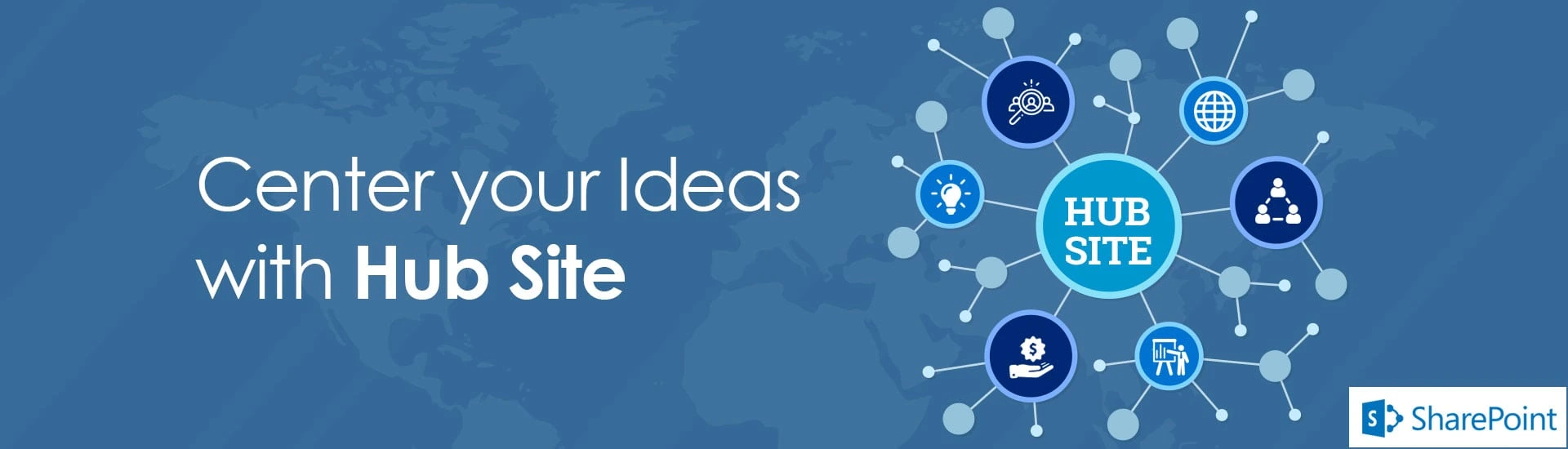 Center Your Ideas With Hub Site