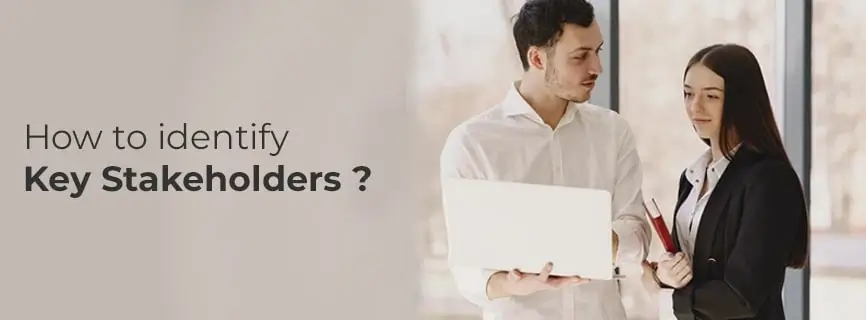 Identify Key Stakeholder