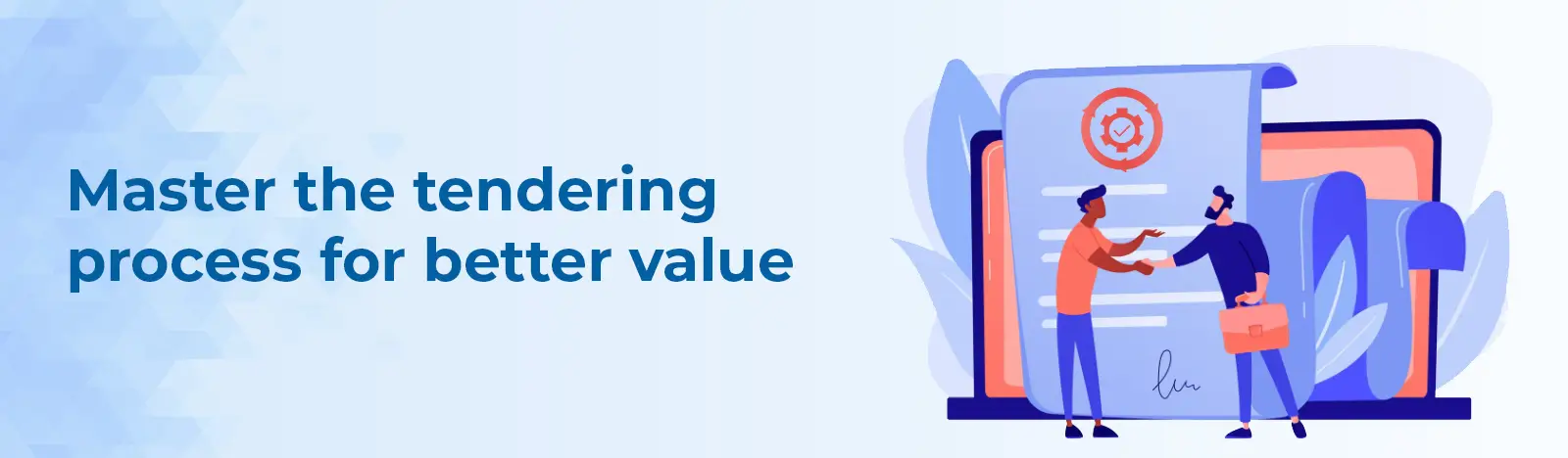 Master the tendering process for better value
