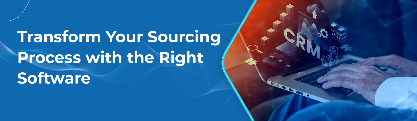 Top 8 Benefits of Using Sourcing Software